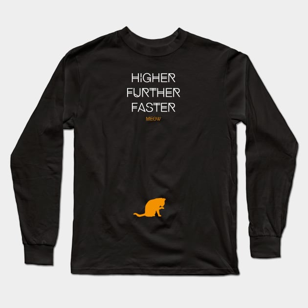 Higher Further Faster Meow (white) Long Sleeve T-Shirt by uniWHITE